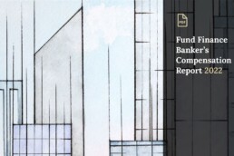 Fund Finance Banker's Compensation Report 2022